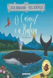 Caracol e a baleia, o - Brinque book