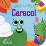 Caracol: Quando Eu Crescer - Yoyo books
