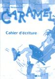 Caramel 1 - cahier decriture - Didier/ hatier