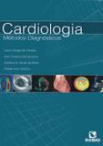 Cardiologia - Metodos Diagnosticos / Pereira - Ed rubio