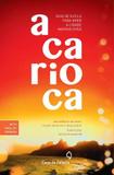 Carioca, A - Guia de Estilo para Viver - Leya casa da palavra