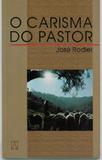 Carisma do pastor, o - Editora santuário