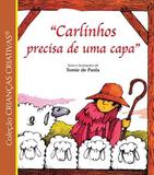 Carlinhos Precisa de uma Capa - Global editora