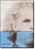 Carlos gomes - documentos comentados - Algol editora