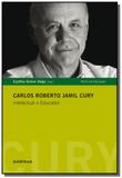 Carlos roberto jamil cury: intelectual e educador - Autentica
