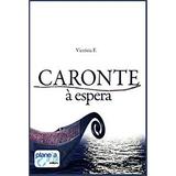 Caronte à espera - Planeta azul