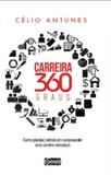 Carreira 360 graus - como planejar, estruturar e empreender uma carreira v - Gente livraria e editora ltda