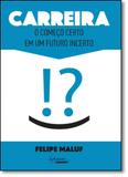 Carreira: O Começo Certo em um Futuro Incerto - Integrare