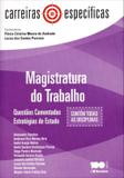 Carreiras especificas - magistratura do trabalho - Saraiva juridica univ. concursos