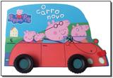 Carro Novo, o - (Col. Peppa Pig) - Moderna