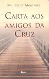 Carta aos amigos da cruz - Editora cléofas