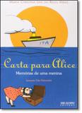 Carta para alice - memorias de uma menina - Jose olympio - grupo record