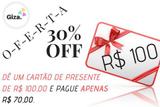 Cartão Presente Loja da Giza - 30% OFF