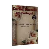 Cartas de Uma Morta - Carlos Baccelli em Portugal duplo - Cam. da luz