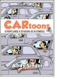 Cartoons: Atropelando A Ditadura Do Automóvel - Autonomia literaria