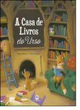Casa de Livros do Urso, A - Coleção Histórias Emocionantes - Ciranda cultural