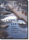 Casa e a Rua, A - Rocco