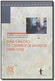 Casa e balcao - os caixeiros de salvador ( 1890 - - Edufba
