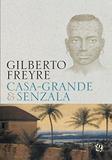 Casa Grande e Senzala - Global editora