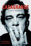 Casagrande e seus demonios - dribles nos tempos difíceis - Editora globo
