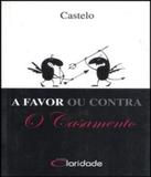 Casamento, O - A Favor Ou Contra - Claridade
