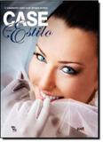 Case Com Estilo - Just editora