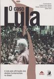 Caso Lula, O - Contracorrente