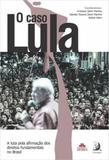 Caso lula, o - Contracorrente