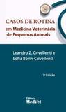 Casos De Rotina Em Medicina Veterinária De Pequenos Animais - Medvep