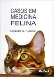 Casos Em Medicina Felina - Medvet