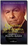Catecismo da filosofia e outros opusculos - Martin claret