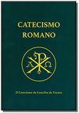 Catecismo romano - o catecismo do concílio de trento - Castela editorial