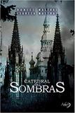 Catedral das sombras - Agape editora amor incondicional
