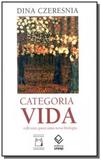 Categoria vida - reflexoes para uma nova biologia - Fiocruz