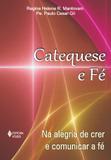Catequese e fé - Na alegria de crer e comunicar a fé
