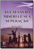 Causas da Miséria e Sua Superação, as - Reflexões - Teosofica