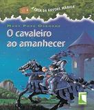 Cavaleiro Ao Amanhecer, O - Vol 02 - Farol (dcl)