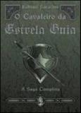 Cavaleiro da estrela guia, o - a saga completa - Madras