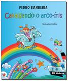 Cavalgando o Arco Iris Ed 3 - Moderna