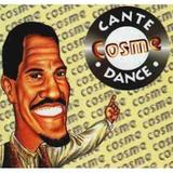 Cd Cosme - Cante E Dance - Codimuc