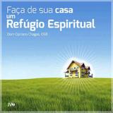 Cd faca de sua casa um refugio espiritual - dom cipriano chagas - Emanuel