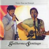 CD Guilherme Santiago - Tudo Tem Um Porquê - Amz