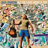 CD Jack Johnson - All The Light Above It Too - Outros