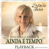 CD Ludmila Ferber - Para Orar e Adorar 5 - Ainda é Tempo - Som livre