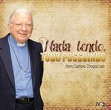 Cd nada tendo, tudo possuindo - dom cipriano chagas - Emanuel