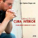 Cd oracao de cura interior - dom cipriano chagas - Emanuel