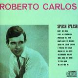 CD Roberto Carlos Splish Splash - Sony music