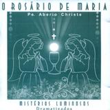 Cd rosario de maria, o - vol. 2 misterios luminosos dramatizados - Ave maria
