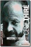 Cecil Thiré - Coleção Aplauso Perfil - Imprensa oficial