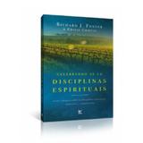Celebrando as 12 Disciplinas Espirituais - Richard Foster - Vida